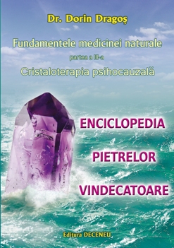 Cristaloterapia psihocauzală. Enciclopedia pietrelor vindecătoare